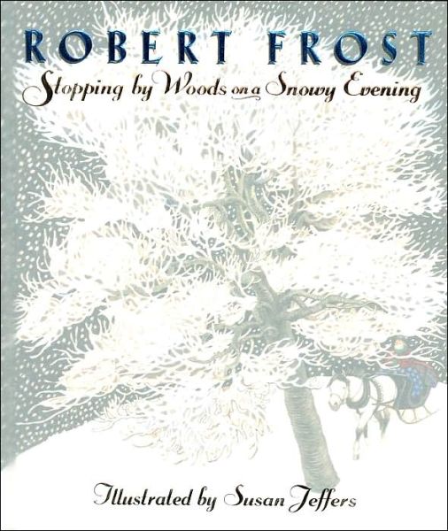 Cover for Robert Frost · Stopping by Woods on a Snowy Evening (Hardcover Book) [Reissue edition] (2001)