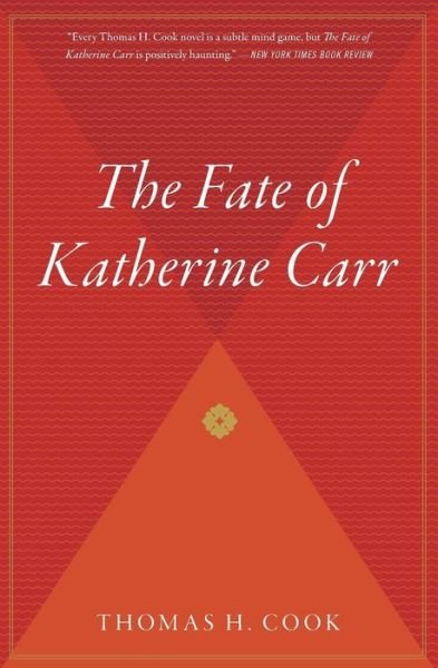 Cover for Thomas H. Cook · The Fate of Katherine Carr (Otto Penzler Books) (Pocketbok) [Reprint edition] (2010)