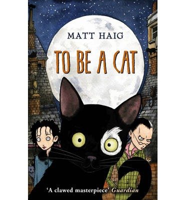 Cover for Matt Haig · To Be A Cat (Paperback Book) (2013)