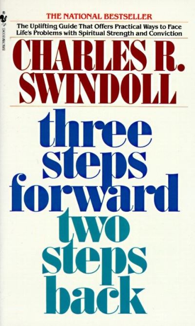 Cover for Charles R. Swindoll · Three Steps Forward, Two Steps Back Persevering Through Pressure (Paperback Book) (1985)