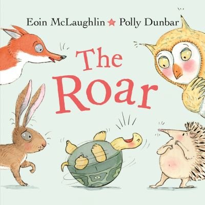 Cover for Eoin McLaughlin · The Roar - Hedgehog &amp; Friends (Hardcover Book) [Main edition] (2022)