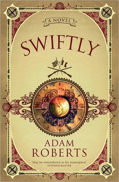 Cover for Adam Roberts · Swiftly: A Novel - Gollancz S.F. (Paperback Book) (2009)