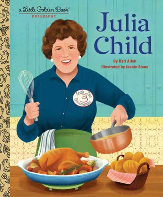 Kari Allen · Julia Child: A Little Golden Book Biography (Hardcover Book) (2024)