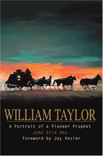 Cover for John Aho · William Taylor: a Portrait of a Pioneer Prophet (Paperback Book) (2003)