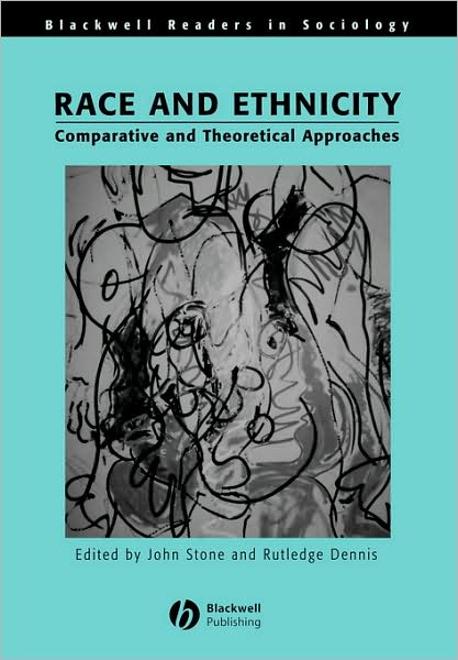 Cover for J Stone · Race and Ethnicity: Comparative and Theoretical Approaches - Wiley Blackwell Readers in Sociology (Paperback Book) (2002)