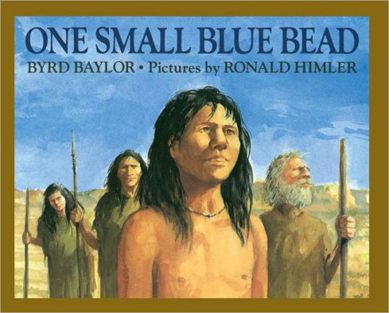 One Small Blue Bead - Byrd Baylor - Bøger - Atheneum Books for Young Readers - 9780684193342 - 31. marts 1992