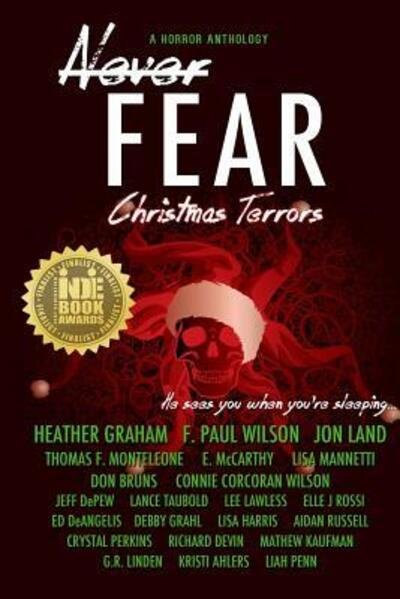 Never Fear - Christmas Terrors : He sees you when you're sleeping ... - Heather Graham - Books - 13Thirty Books - 9780692576342 - November 22, 2015