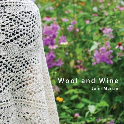 Cover for John T Martin · Wool and Wine: People, Passion, Conversations (Paperback Book) (2017)