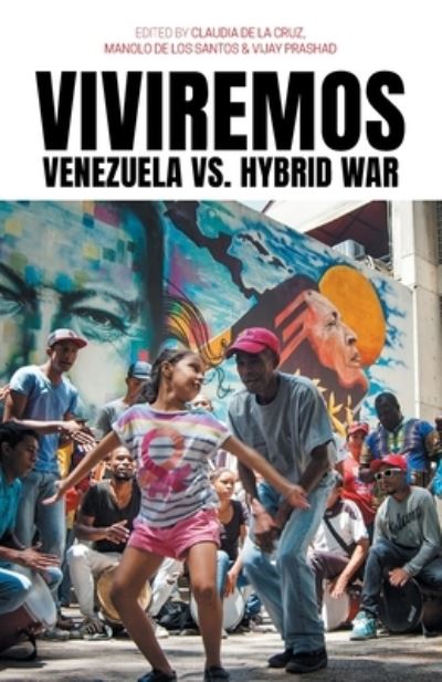 Cover for Viviremos: Venezuela vs. Hybrid War (Paperback Book) (2020)