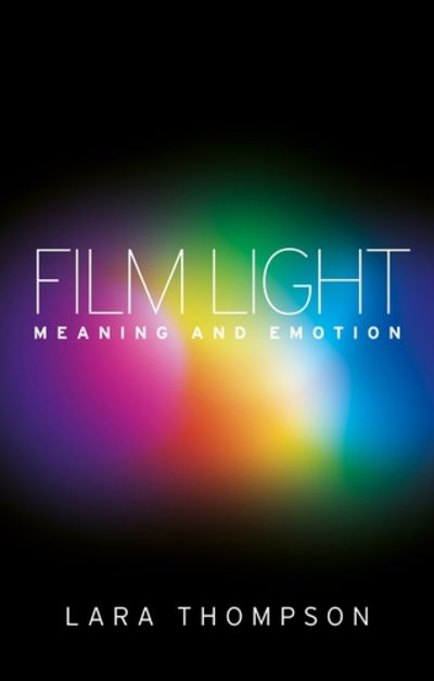 Cover for Lara Thompson · Film Light: Meaning and Emotion (Paperback Book) (2017)