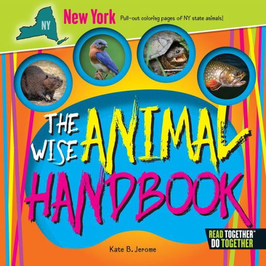 The Wise Animal Handbook New York - Kate B. Jerome - Kirjat - Arcadia Publishing - 9780738528342 - maanantai 1. toukokuuta 2017