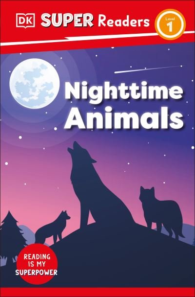 Cover for Dk · DK Super Readers Level 1 Nighttime Animals (Innbunden bok) (2023)