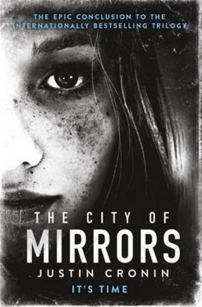 The City of Mirrors: ‘Will stand as one of the great achievements in American fantasy fiction’ Stephen King - Justin Cronin - Boeken - Orion Publishing Co - 9780752883342 - 29 juni 2017