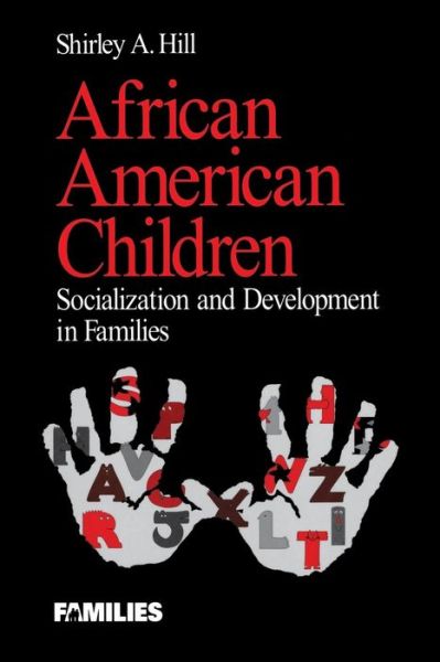 Cover for Shirley A. Hill · African American Children: Socialization and Development in Families - Understanding Families series (Paperback Book) (1999)