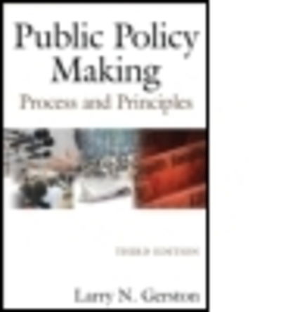 Cover for Larry N. Gerston · Public Policy Making: Process and Principles (Hardcover Book) (2010)