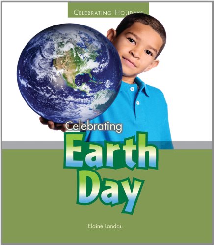 Cover for Elaine Landau · Celebrating Earth Day (Celebrating Holidays) (Hardcover Book) (2012)