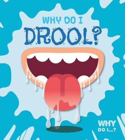 Cover for Harriet Brundle · Why Do I Drool? (Hardcover Book) (2018)