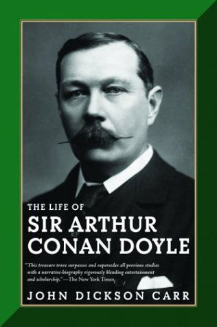 The Life of Sir Arthur Conan Doyle - John Dickson Carr - Kirjat - Carroll & Graf - 9780786712342 - tiistai 11. marraskuuta 2003