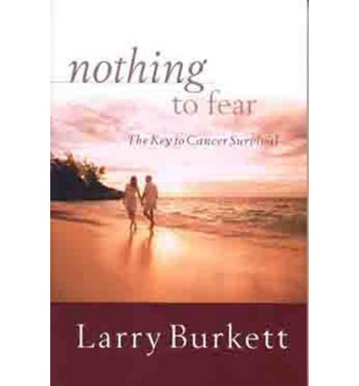 Cover for Larry Burkett · Nothing to Fear: the Key to Cancer Survival (Paperback Book) (2004)