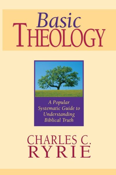 Cover for Charles C. Ryrie · Basic Theology: A Popular Systemic Guide to Understanding Biblical Truth (Hardcover Book) (1999)