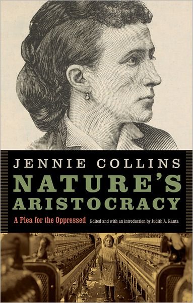 Cover for Jennie Collins · Nature's Aristocracy: A Plea for the Oppressed - Legacies of Nineteenth-Century American Women Writers (Paperback Book) (2010)