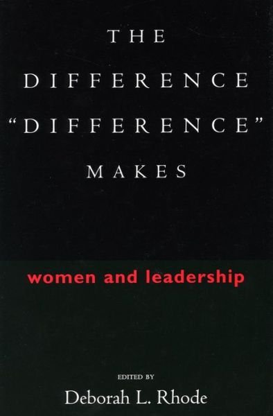 Cover for Deborah L. Rhode · The Difference &quot;Difference&quot; Makes: Women and Leadership (Hardcover Book) (2002)