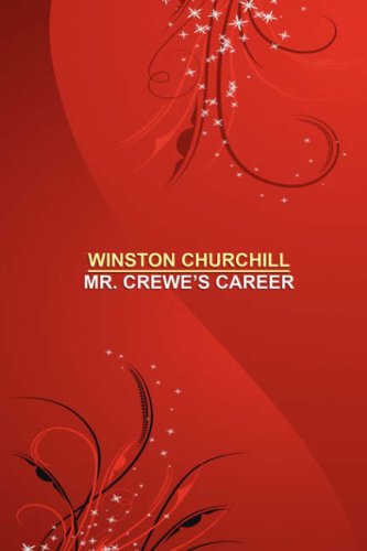 Cover for Winston Churchill · Mr. Crewe's Career [facsimile Edition] (Paperback Book) [Facsimile edition] (2024)