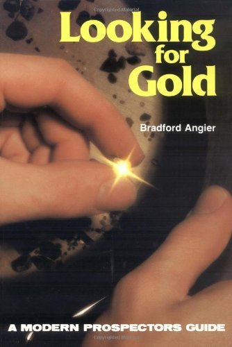 Cover for Bradford Angier · Looking for Gold: The Modern Prospector's Handbook (Paperback Book) (1975)