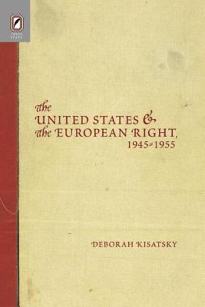 Cover for Deborah Kisatsky · United States European Right: 1945-1955 (Paperback Book) (2005)