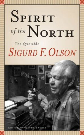 Cover for Sigurd F. Olson · Spirit Of The North: The Quotable Sigurd F. Olson (Hardcover Book) (2004)