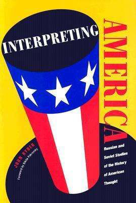 Cover for John Ryder · Interpreting America: Russian and Soviet Studies of the History of American Thought - Vanderbilt Library of American Philosophy (Gebundenes Buch) (1999)