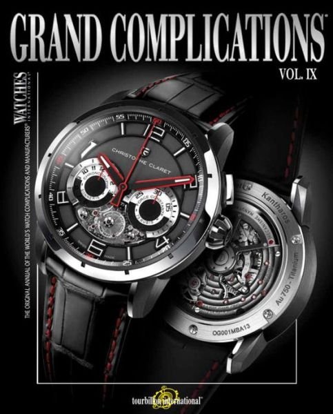 Cover for Tourbillon International · Grand Complications Volume IX (Hardcover Book) (2013)