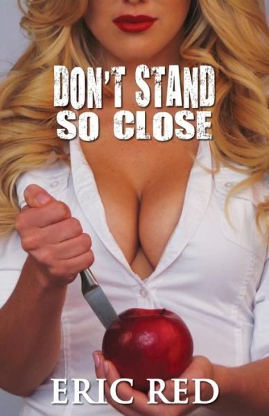 Cover for Eric Red · Don't Stand So Close (Paperback Book) [1st edition] (2012)