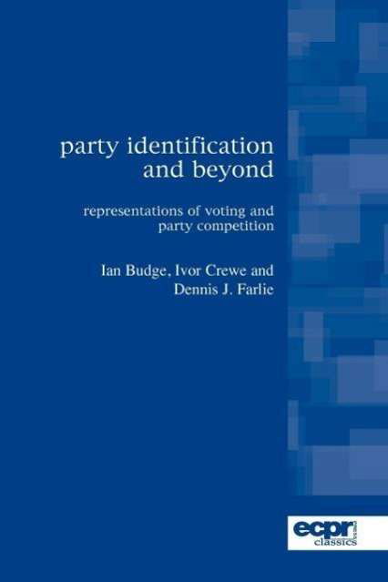 Party Identification and Beyond: Representations of Voting and Party Competition - Ian Budge - Books - ECPR Press - 9780955820342 - February 1, 2010