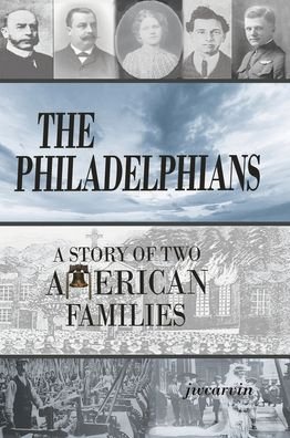 Cover for Jw Carvin · The Philadelphians (Hardcover bog) (2022)