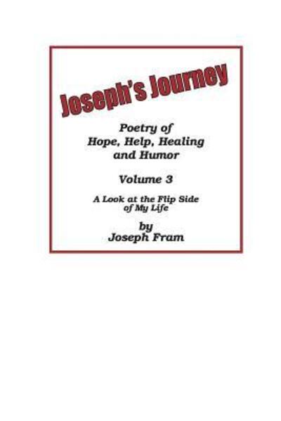 Joseph's Journey, Volume 3 - Joseph Fram - Books - Everlasting Publishing - 9780977808342 - February 16, 2019