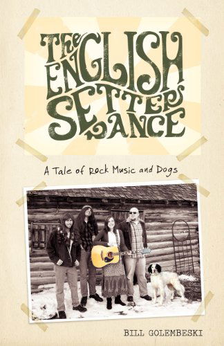 Cover for Bill Golembeski · The English Setter Dance (Paperback Book) (2010)