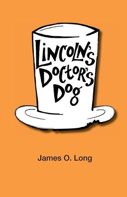 Cover for James O Long · Lincoln's Doctor's Dog (Paperback Book) (2020)