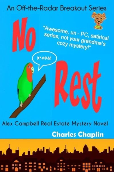 Cover for Charles Chaplin · No Rest (Alex Campbell Real Estate Mystery Novel) (Volume 3) (Paperback Bog) (2014)