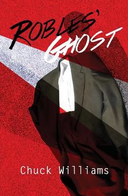 Cover for Chuck Wlliams · Robles' Ghost (Paperback Book) (2016)