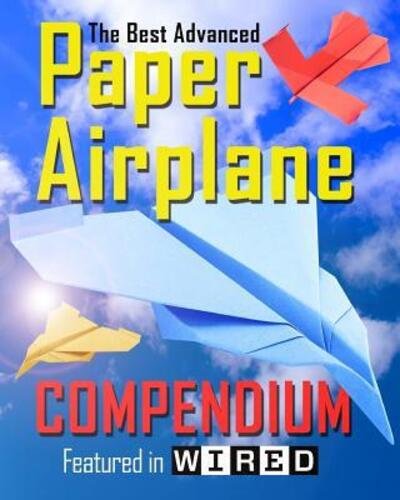 Cover for Carmel D Morris · The Best Advanced Paper Airplane Compendium (Paperback Bog) [Color edition] (2015)