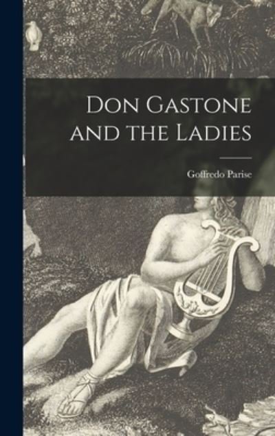 Cover for Goffredo Parise · Don Gastone and the Ladies (Gebundenes Buch) (2021)