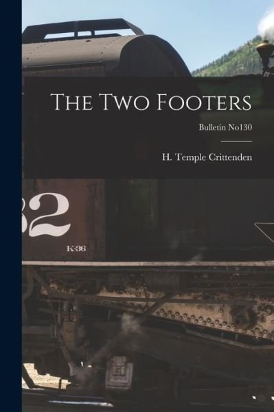 Cover for H Temple (Henry Temple) Crittenden · The Two Footers; bulletin no130 (Taschenbuch) (2021)