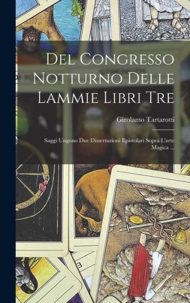Cover for Girolamo Tartarotti · Del Congresso Notturno Delle Lammie Libri Tre (Bog) (2022)
