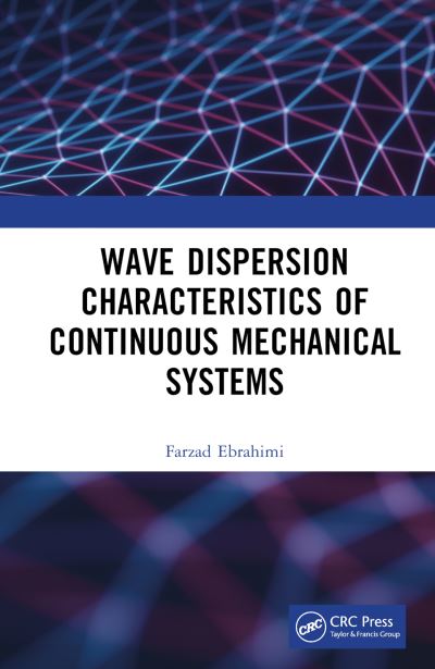 Cover for Farzad Ebrahimi · Wave Dispersion Characteristics of Continuous Mechanical Systems? (Hardcover Book) (2023)