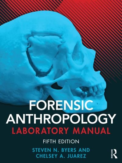 Cover for Byers, Steven N. (New Mexico State University, USA) · Forensic Anthropology Laboratory Manual (Paperback Bog) (2024)