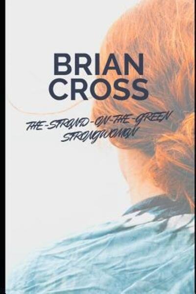 Cover for Brian Cross · The Strand-on-the-Green Strongwoman (Paperback Bog) (2019)