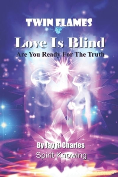 Spirit Knowing · Twin Flames Love is Blind (Paperback Book) (2019)