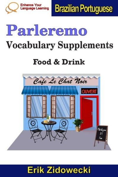 Cover for Erik Zidowecki · Parleremo Vocabulary Supplements - Food &amp; Drink - Brazilian Portuguese (Pocketbok) (2019)