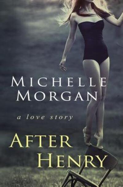 Cover for Michelle Morgan · After Henry A love story (Pocketbok) (2019)
